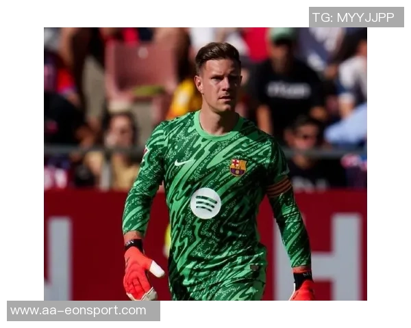 特尔施特根欲冬窗离开巴萨争取出场时间备战世界杯